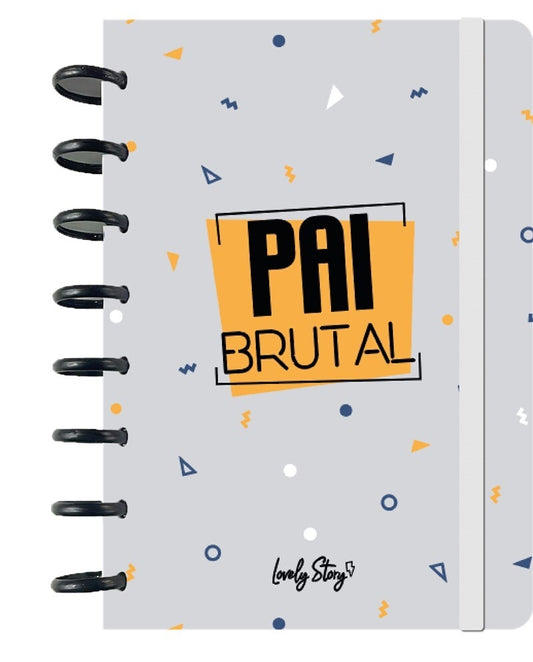 Lovely Story | Caderno A5 | "Pai Brutal"